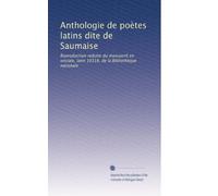 Anthologie de poètes latins dite de Saumaise: Reproduction réduite du manuscrit en onciale, latin 10318, de la Bibliothèque nationale