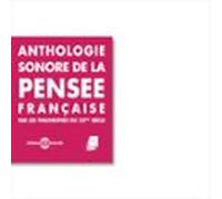 Anthologie Sonore De La Pensée Française Du Xxe Siècle (audiolibro)
