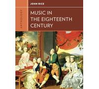Anthology for Music in the Eighteenth Century (Western Music in Context: A Norton History)