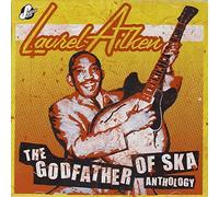 Anthology: Godfather of Ska by LAUREL AITKEN (2009-10-12)