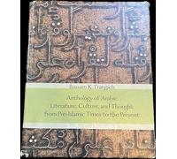Anthology of Arabic Literature, Culture, and Thought from Pre-Islamic Times to the Present (Yale Language Series)