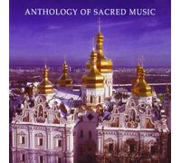 Anthology of Sacred Music - Anthology of Sacred Choral Music