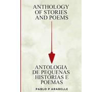 Anthology of Stories and Poems: Antologia de Pequenas Histórias e Poemas
