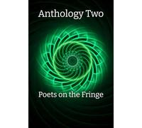 Anthology Two: Poets on the Fringe