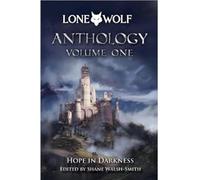 Anthology Volume 1: Hope In Darkness: Volume One Volume 1 (Lone Wolf)