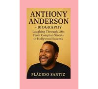 Anthony Anderson-Biography: Laughing Through Life: From Compton Streets to Hollywood Success