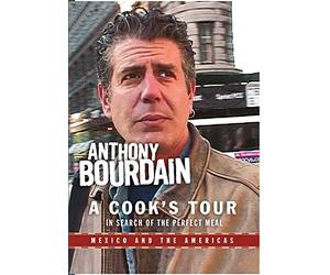 Anthony Bourdain: A Cook's Tour- Mexico and the Americas