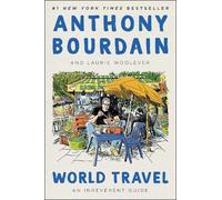 Anthony Bourdain Laurie Woolever World Travel (Tapa dura) (Importación USA)