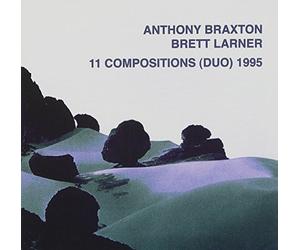 Anthony Braxton/Brett Larner - 11 Compositions (Duo) 1995