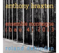 Anthony Braxton - Ensemble Montaigne
