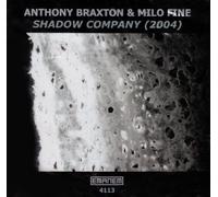 Anthony Braxton / Milo Fine - Shadow Company (2004)
