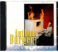 Anthony Burger - Burnin' It Up! (UK Import)