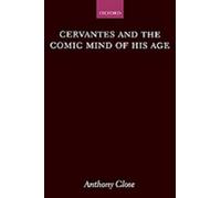 Anthony Close Cervantes and the Comic Mind of his Age (Tapa dura)