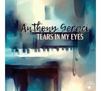 Anthony Geraci - Tears In My Eyes
