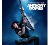 Gomes, Anthony - Praise The Loud [Vinilo]