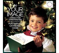 PORTSMOUTH CATHEDRAL CHOIR - In Your Image