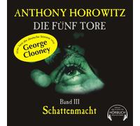Anthony Horowitz - Die fünf Tore 3. Schattenmacht