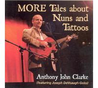 Anthony John Clarke - More Tales About Nuns And Tattoos