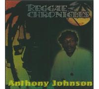 Anthony Johnson - Reggae Chronicles