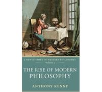 Anthony Kenny The Rise of Modern Philosophy (Tapa dura)