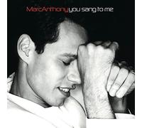Anthony, Marc - You Sang to Me