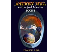 Anthony Noll and the Great Adventure (Book2: when grown-up robots fight)