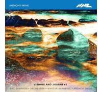 Anthony Payne : Visions and Journeys. Brabbins, Davis.
