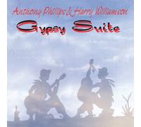 Anthony Phillips & Harry Williamson - GYPSY SUITE REMASTERED AND EXPANDED CD EDITION