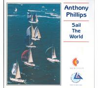 Anthony Phillips - Sail the World: Music from the Whitbread Race 1994