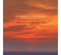 Anthony Phillips – The Golden Hour: Private Parts & Pieces XII – CD