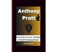 Anthony Pratt: From Pulp to Power- Building a Global Packaging Empire