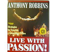 Anthony Robbins - Live with Passion! Strategies for Creating a Compelling Future (UK Import)
