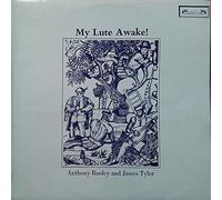 Anthony Rooley And James Tyler - My Lute Awake!