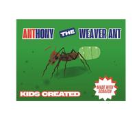 Anthony the Weaver Ant