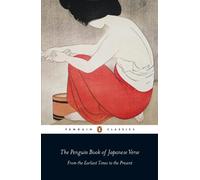 The Penguin Book of Japanese Verse: From the Earliest Times to the Present (UNESCO Collection of Representative Works Japanese Series)