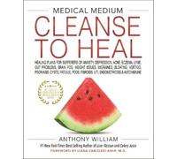 Anthony William Medical Medium Cleanse to Heal (Tapa dura)