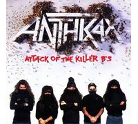 Anthrax - Attack of the Killer B's!
