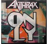 Anthrax - Only / Cowboy Song / Sodium Pentathol