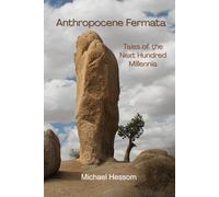 Anthropocene Fermata: Tales of the Next Hundred Millennia