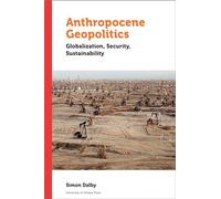 Anthropocene Geopolitics: Globalization, Security, Sustainability (Politics and Public Policy)