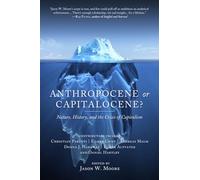 Anthropocene or Capitalocene?: Nature, History, and the Crisis of Capitalism (Kairos)