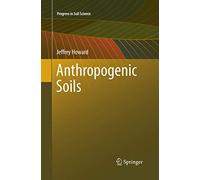 Anthropogenic Soils (Progress in Soil Science)