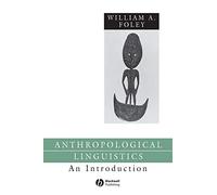 Anthropological Linguistics: An Introduction: 24 (Language in Society)