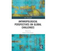 Anthropological Perspectives on Global Challenges (ASA Monographs)