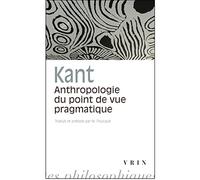 Anthropologie du point de vue pragmatique (Bibliotheque Des Textes Philosophiques - Poche)