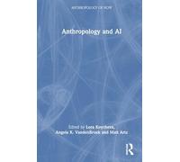 Anthropology and AI (Anthropology of Now)