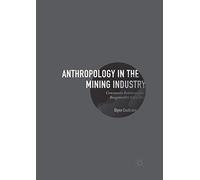 Anthropology in the Mining Industry: Community Relations after Bougainville's Civil War