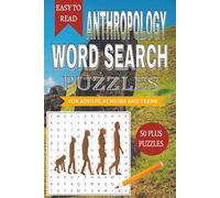 Anthropology Word Search Puzzle Book: Word Searches with Easy to Read Print about Anthropology | 6x9 inches, 110 pages | 50+ Puzzles... Gifts for Vacations, Holidays and Free Times