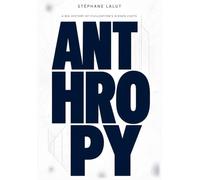ANTHROPY: A Big History of Civilization's Hidden Costs