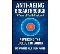 Anti Aging Breakthrough 5 Years of Youth Restored Reversing Biology of Aging